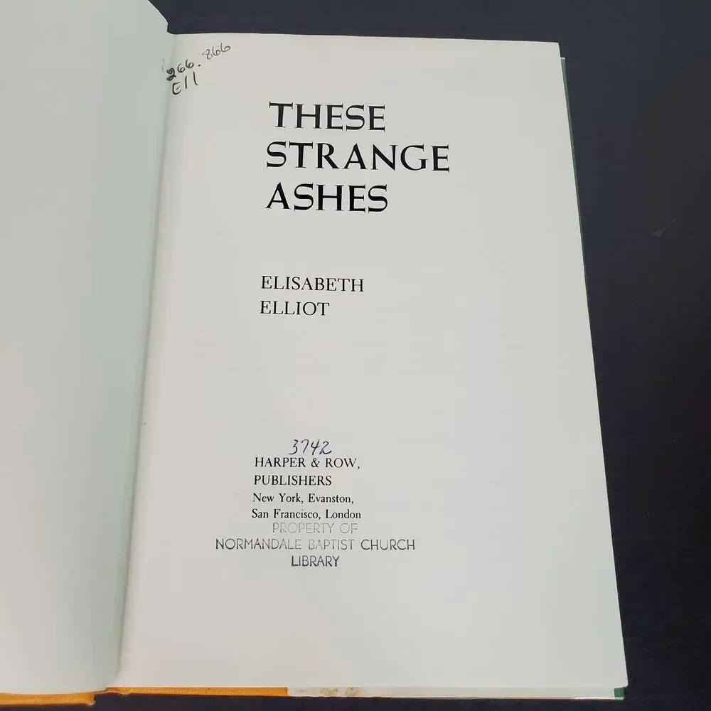 These Strange Ashes Elisabeth Elliot 1975 HC DJ Missionary EX-LIB